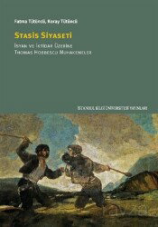 Stasis Siyaseti - İstanbul Bilgi Üniversitesi Yayınları