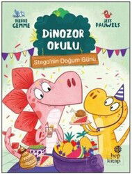 Stega'nın Doğum Günü - Dinozor Okulu - Hep Kitap