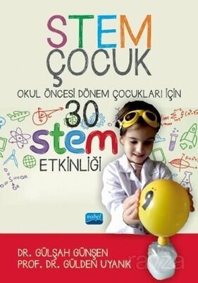 Stem Çocuk / Okul Öncesi Dönem Çocukları İçin 30 STEM Etklinliği - 1