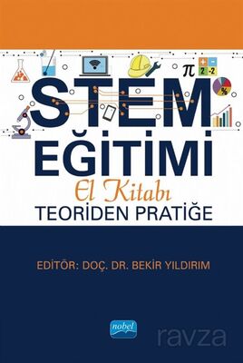 STEM Eğitimi El Kitabı: Teoriden Pratiğe - 1