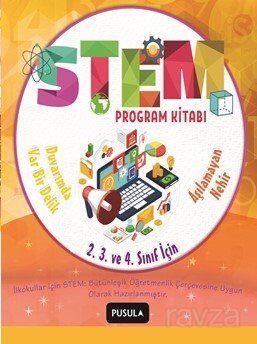 STEM Program Kitabı: Aşılamayan Nehir Ve Duvarımda Var Bir Delik: İlkokul 2.3. ve 4.sınıflar için - 1