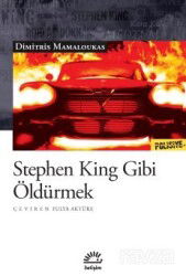 Stephen King Gibi Öldürmek - İletişim Yayınları
