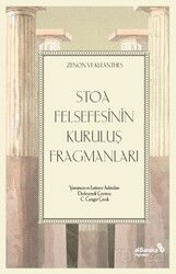Stoa Felsefesinin Kuruluş Fragmanları - Albaraka Yayınları