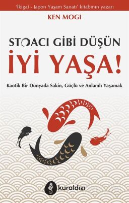 Stoacı Gibi Düşün İyi Yaşa! - Kuraldışı Yayınları
