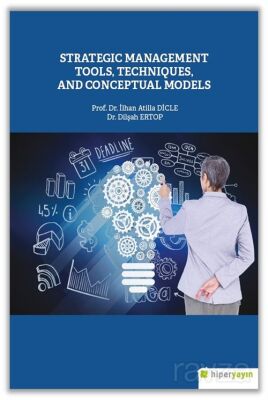 Strategic Management Tools, Techniques and Conceptual Models - 1