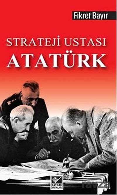 Strateji Ustası Atatürk - Kaynak Yayınları