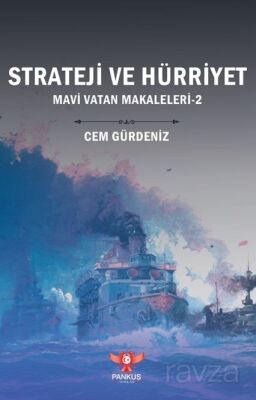 Strateji ve Hürriyet / Mavi Vatan Makaleleri 2 - 1