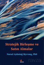 Stratejik Birleşme ve Satın Almalar - Kriter Basım Yayın Dağıtım
