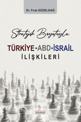 Stratejik Boyutuyla Türkiye-ABD-İsrail İlişkileri - 1