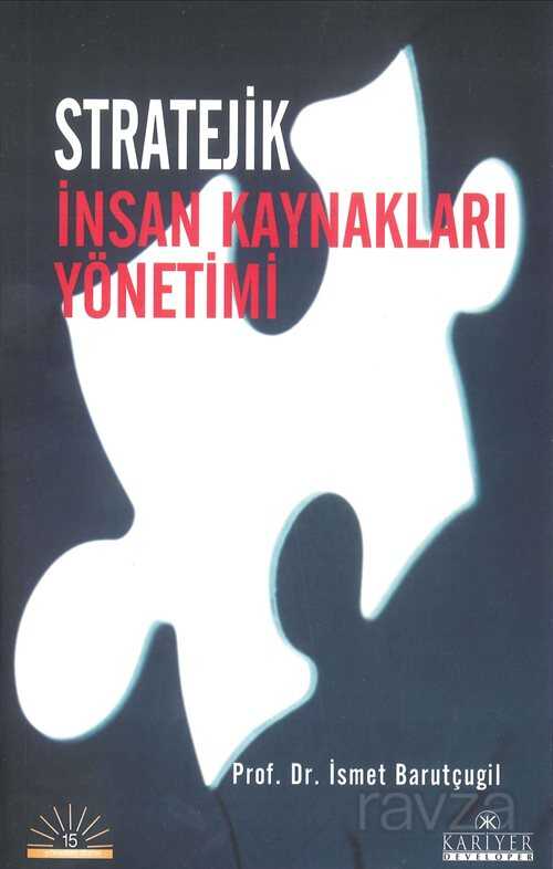 Stratejik İnsan Kaynakları Yönetimi - Kariyer Yayıncılık