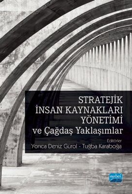 Stratejik İnsan Kaynakları Yönetimi ve Çağdaş Yaklaşımlar - 1