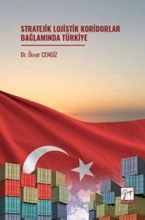 Stratejik Lojistik Koridorlar Bağlamında Türkiye - 1