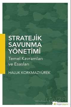 Stratejik Savunma Yönetimi Temel Kavramları ve Esasları - Hiper Yayın