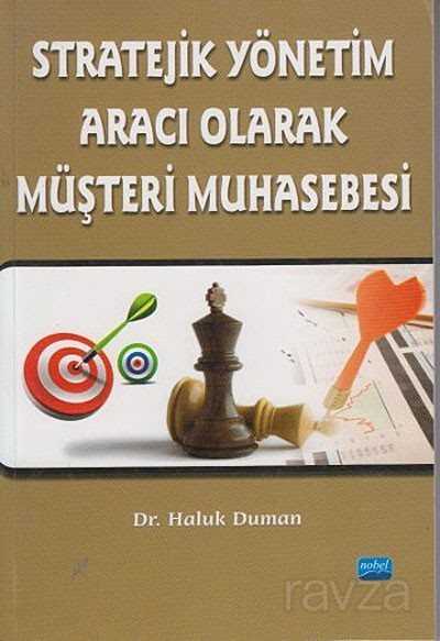 Stratejik Yönetim Aracı Olarak Müşteri Muhasebesi - 1