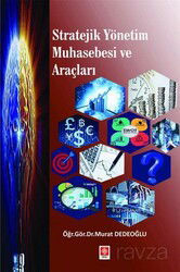 Stratejik Yönetim Muhasebesi ve Araçları - Ekin Kitabevi Yayınları (Bursa)