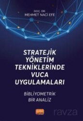 Stratejik Yönetim Tekniklerinde Vuca Uygulamaları - Nobel Bilimsel