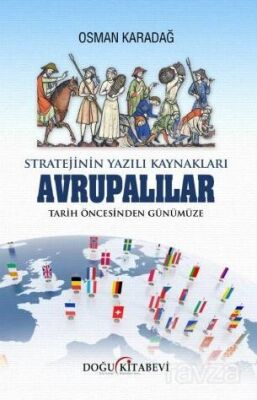 Stratejinin Yazılı Kaynakları/ AVRUPALILAR /Tarih Öncesinden Günümüze - 1