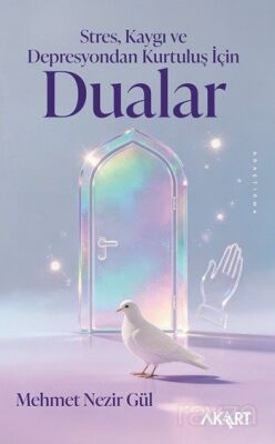 Stres, Kaygı ve Depresyondan Kurtuluş İçin Dualar - 1