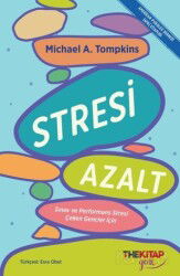 Stresi Azalt: Sınav ve Performans Stresi Çeken Gençler İçin - The Kitap