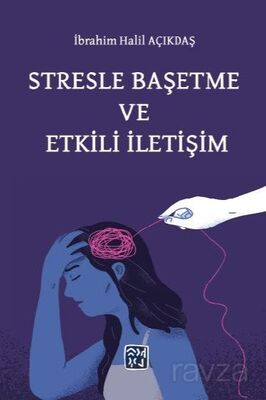 Stresle Başetme ve Etkili İletişim - 1