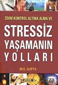 Stressiz Yaşamanın Yolları - Platform Yayınları