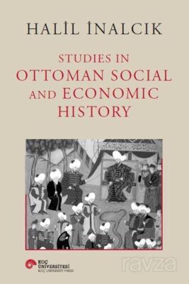 Studies In Ottoman Social And Economic History - 1