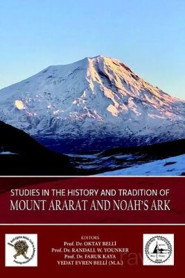 Studies in The History and Tradition of Mount Ararat and Noah's Ark - 1