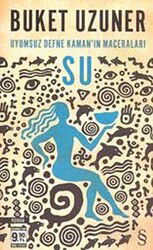 Su / Uyumsuz Defne Kaman'ın Maceraları (Cep Boy) - Everest Yayınları