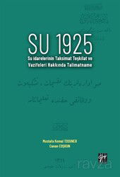 Su 1925 (Su İdarelerinin Taksimat, Teşkilat ve Vazifleri Hakkında Talimatname) - Gazi Kitabevi