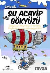 Şu Acayip Gökyüzü - Uğurböceği Yayınları