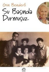 Su Başında Durmuşuz - İletişim Yayınları