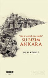 Şu Bizim Ankara - Hece Yayınları