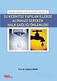 Su Kesintisi Yapılan İllerde Alınması Gereken Halk Sağlığı Önlemleri - 1