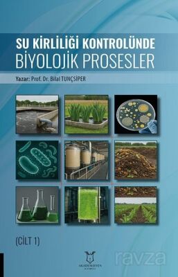 Su Kirliliği Kontrolünde Biyolojik Prosesler (Cilt 1) - 1