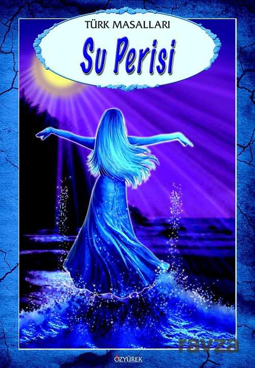 Su Perisi / Türk Masalları - Özyürek Yayınevi