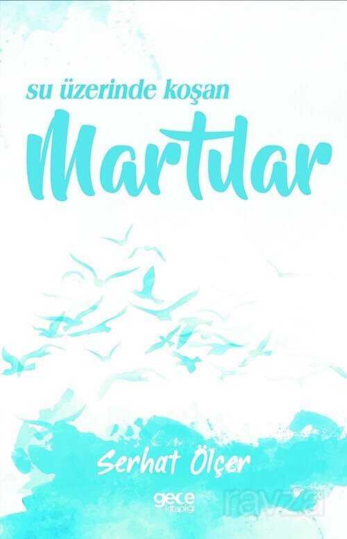 Su Üzerinde Koşan Martılar - Gece Kitaplığı