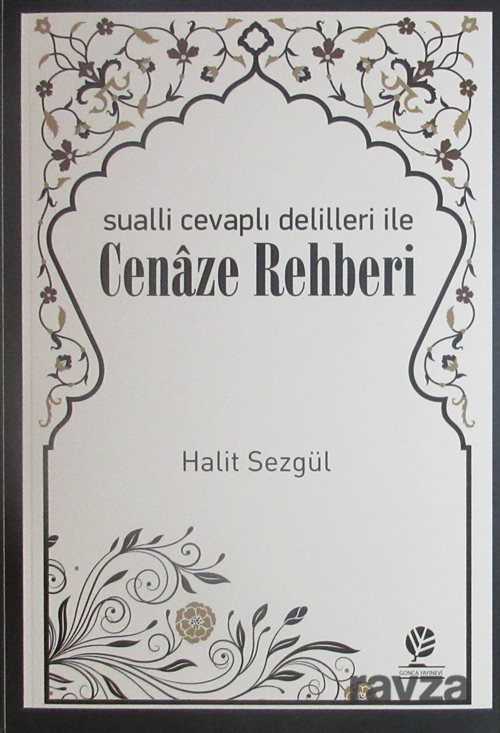 Sualli Cevaplı Delilleri ile Cenaze Rehberi - Gonca Yayınevi