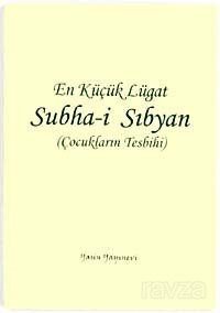 Subha-i Sıbyan / En Küçük Lugat - 1