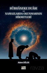 Sübhaneke Duası ve Namazlarda Okunmasının Hikmetleri - Kitap Dünyası (Konya)