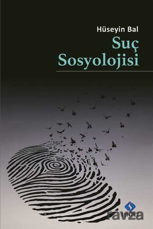 Suç Sosyolojisi - Sentez Yayım ve Dağıtım (Bursa)