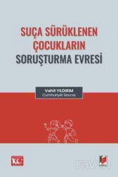 Suça Sürüklenen Çocukların Soruşturma Evresi - Adalet Yayınevi