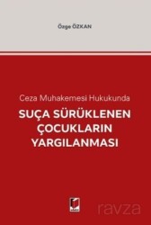 Suça Sürüklenen Çocukların Yargılanması - Adalet Yayınevi