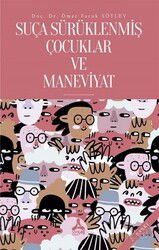 Suça Sürüklenmiş Çocuklar ve Maneviyat - Son Çağ Yayınları - Akademik