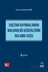 Suçtan Kaynaklanan Malvarlığı Değerlerini Aklama Suçu - Adalet Yayınevi