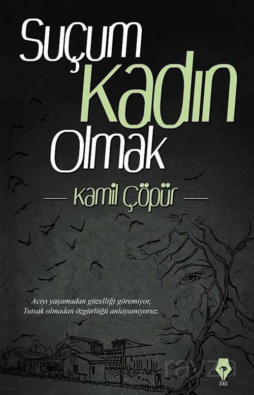 Suçum Kadın Olmak - 1