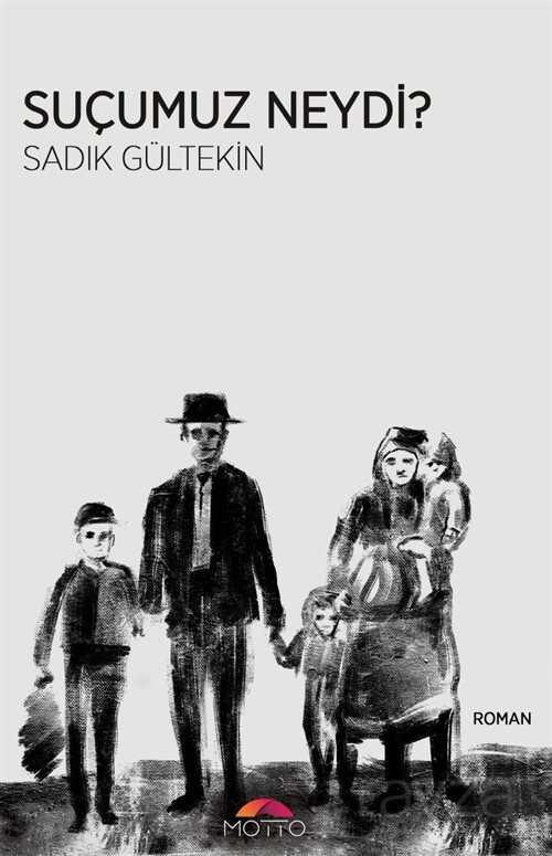 Suçumuz Neydi? - Motto Yayınları