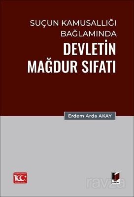 Suçun Kamusallığı Bağlamında Devletin Mağdur Sıfatı - 1