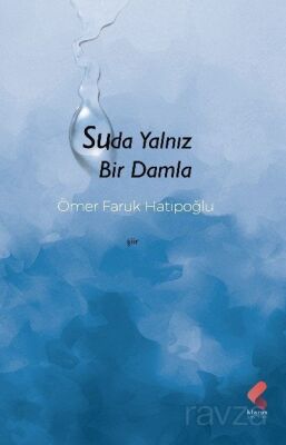 Suda Yalnız Bir Damla - 1