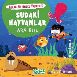Sudaki Hayvanlar - Ara Bul / Allah Ne Güzel Yaratmış - Timaş Gülce Çocuk