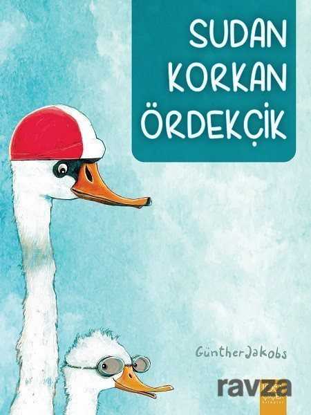 Sudan Korkan Ördekçik - 1001 Çiçek Kitaplar
